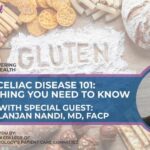 Celiac Disease 101: Everything You Need To Know