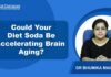 Artificial Sweeteners Could Speed Up Brain Aging by 1.6 Years: Study Finds