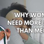 Why Women Need More Sleep Than Men (Expert Insights from A Sleep Doctor)