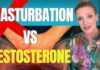 Does Masturbation Increase or Decrease Your Testosterone? Does Masturbation Affect Testosterone Levels?